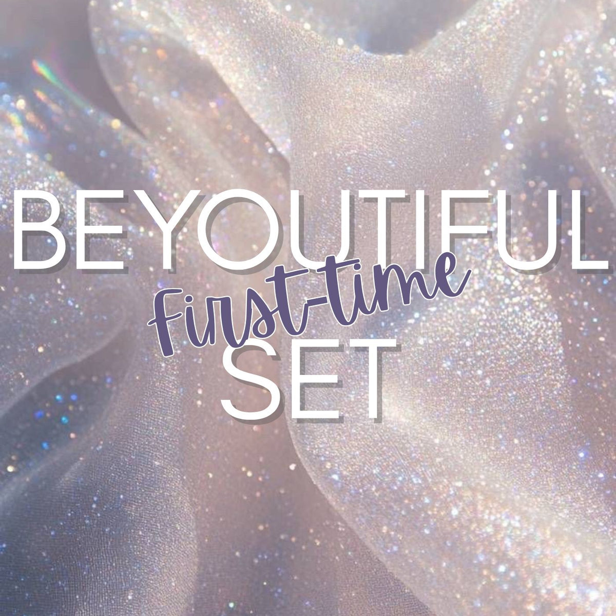 BeYOUtiful First-Time Set